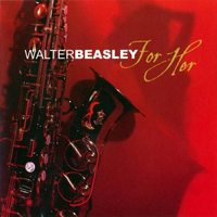 Beasley, Walter - For Her