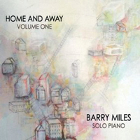 Miles, Barry - Home And Away, Vol. One