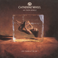 Catherine Wheel - Judy Staring At The Sun (US) (Single)
