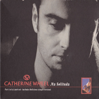 Catherine Wheel - Ma Solituda (CD 1) (Single)