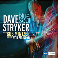 Dave Stryker - Blue Soul (Feat. Bob Mintzer & WDR Big Band)