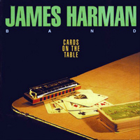 James Harman Band - Cards On The Table