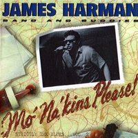 James Harman Band - Mo' Na'kins, Please: Strictly The Blues, Vol. 2