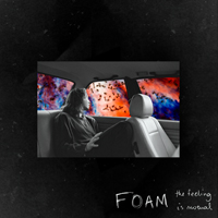 FOAM (AUS) - The Feeling Is Mutual