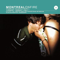 Montreal On Fire - Lionize ! Dance ! Fall !