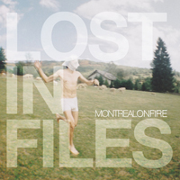 Montreal On Fire - Lost In Files
