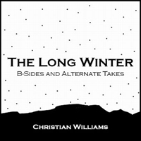 Williams, Christian - The Long Winter: B-Sides and Alternate Takes