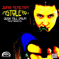 Juno Reactor - Pistolero - Dusk Till Dawn (Remixes - EP)