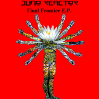 Juno Reactor - Final Frontier (EP)