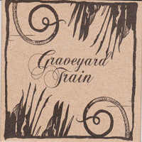 Graveyard Train (AUS) - The Serpent And The Crow
