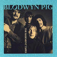 Blodwyn Pig - The Basement Tapes (1969-1974)