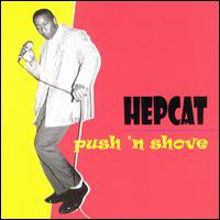 Hepcat - Push 'N Shove