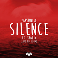 Marshmello - Silence (Rude Kid remix feat. Khalid) (Single)