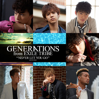 Generations - Never Let You Go (Single)