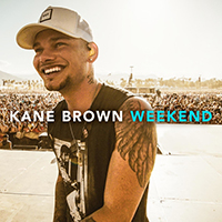 Brown, Kane - Weekend (Single)