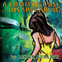 Rubarth, Amber - A Common Case of Disappearing