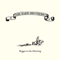 Barr Brothers - Beggar In The Morning (Single)