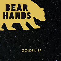 Bear Hands - Golden (EP)