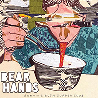 Bear Hands - Burning Bush Supper Club
