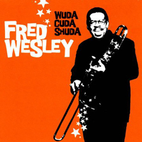 Wesley, Fred - Wuda Cuda Shuda