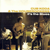 Cub Koda - It's The Blues