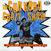 Cub Koda - The Cub Koda Crazy Show