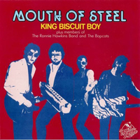 King Biscuit Boy - Mouth Of Steel (Remastered 1995)