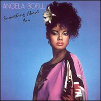 Bofill, Angela - Something About You