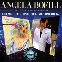 Bofill, Angela - Let Me Be The One, 1984 + Tell Me Tomorrow, 1985