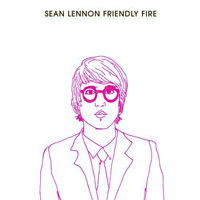 Lennon, Sean - Friendly Fire