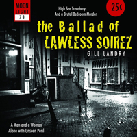 Gill Landry - The Ballad Of Lawless Soirez