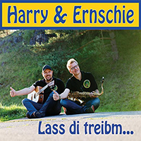Harry & Ernschie - Lass di treibm