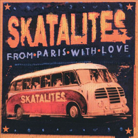 Skatalites - From Paris With Love