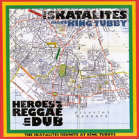 Skatalites - Heroes Of Reggae in Dub (CD Issue 1999) 