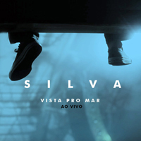 SILVA (BRA) - Vista Pro Mar (Ao Vivo)