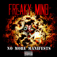 Freaky Mind - No More Manifests