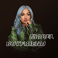 Mabel (GBR) - Boyfriend (Single)