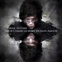 Code Red Core - Doux Comme La Mort De Mon Amour (Single)