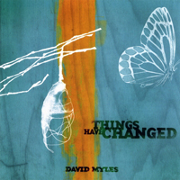Myles, David - Things Have Changed