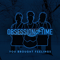 Obsession Of Time - You Brought Feelings (Single)
