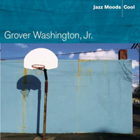 Grover Washington Jr. - Jazz Moods: Cool
