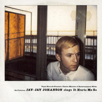 Jay-Jay Johanson - It Hurts Me So (Single)
