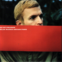 Jay-Jay Johanson - Milan. Madrid. Chicago. Paris. (Single)