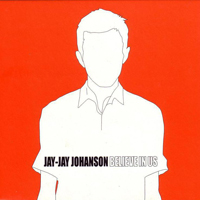 Jay-Jay Johanson - Believe In Us (Single)