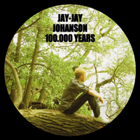 Jay-Jay Johanson - 100.000 Years (Single)