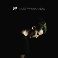 NF - I Just Wanna Know (Single)