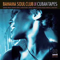 Bahama Soul Club - The Cuban Tapes