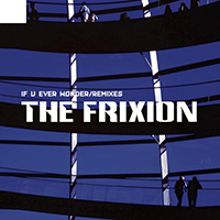 Frixion - If u Ever Wonder (Remixes - EP)