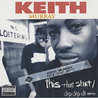 Keith Murray - This That Shit (Dip Dip Di Remix)