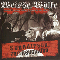 Weisse Wolfe - Soundtrack zur Revolution